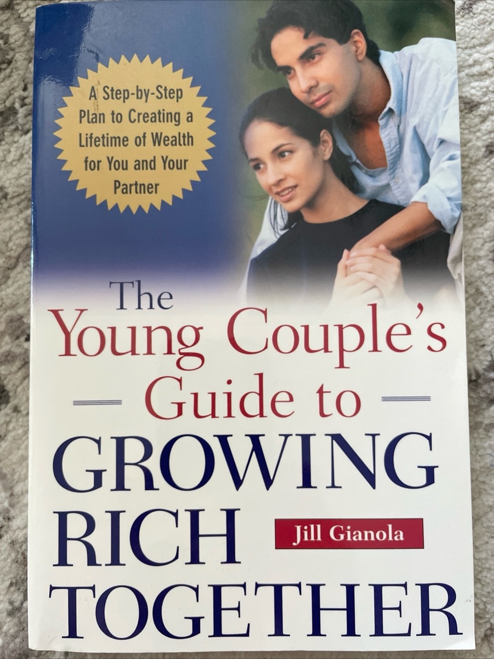 The Young Couple's Guide to Growing Rich Together by Jill Gianola (2003)
